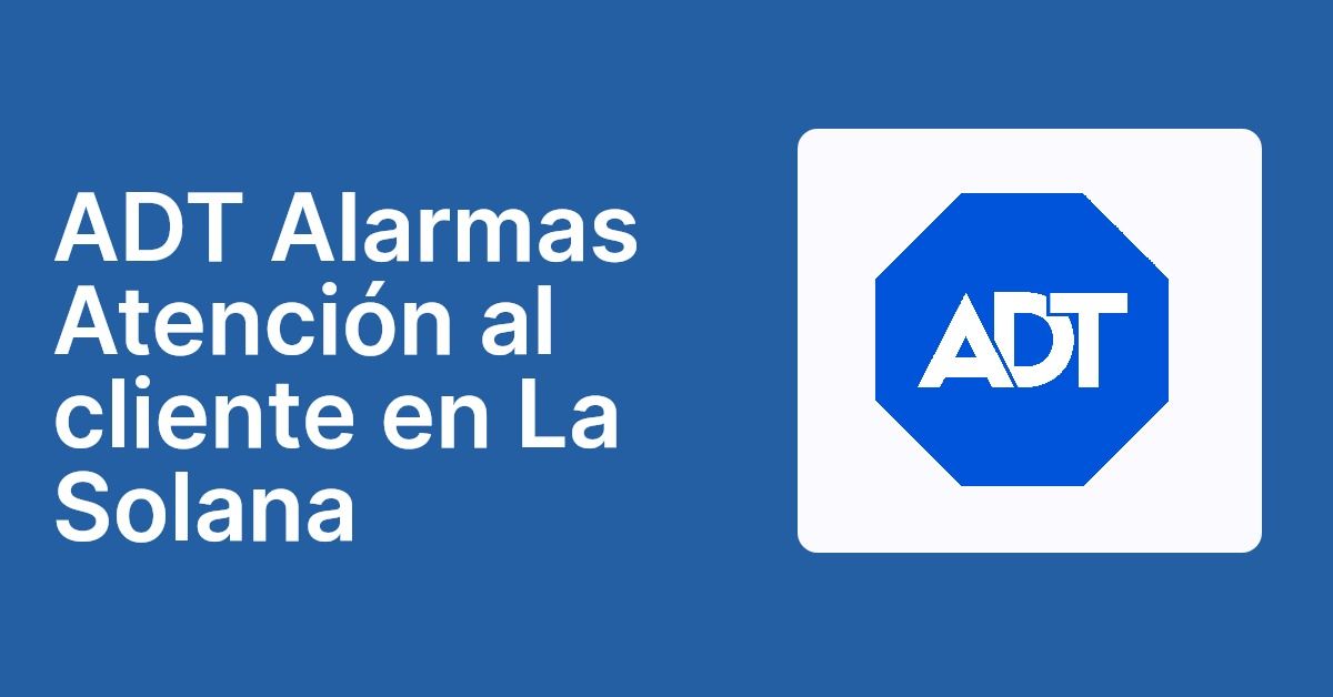 ADT Alarmas Atención al cliente en La Solana